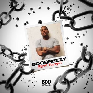 600BREEZY - FIRST FORTY-8 - Zortam Music