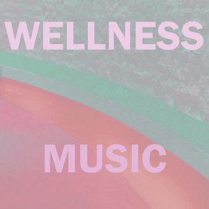 Wellness Music