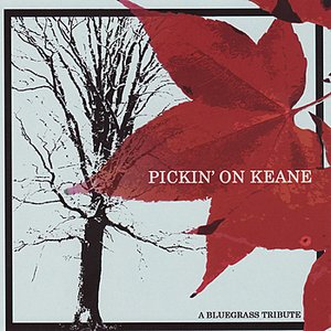 Pickin' On Keane: A Bluegrass Tribute