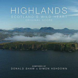 Highlands: Scotland's Wild Heart (Original Score)