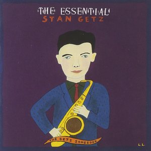 The Essential Stan Getz: The Getz Songbook