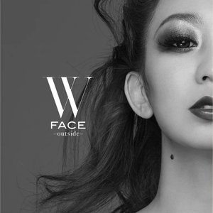 W FACE ~ outside ~