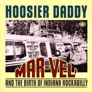 Hoosier Daddy: Mar-Vel' and the Birth of Indiana Rockabilly