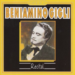 Beniamino Gigli : Recital