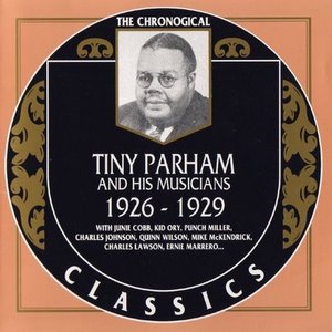 The Chronological Classics: Tiny Parham and His Musicians 1926-1929