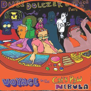 Dubi Dolczek In Space Pt. 2 - Voyage To The Cat's Paw Nebula