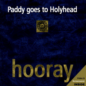 Paddy Goes To Holyhead - Hooray [1998] - Zortam Music