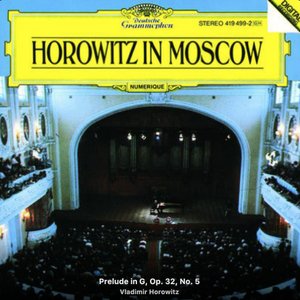 Horowitz in Moscow (DG Centenary Edition - 1986)