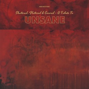 Shattered Flattered And Covered - A Tribute To Unsane