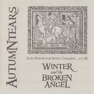Love Poems For Dying Children... Act III: Winter And The Broken Angel