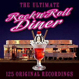 Rock 'n' Roll Diner - The Ultimate Collection