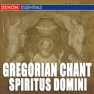 Gregorian Chant: Spiritus Domini