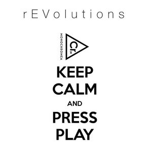 rEVolutions. Keep Calm and Press Play