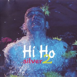 Hi Ho Silver 2