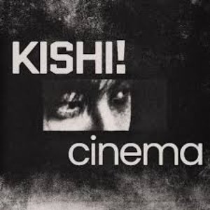 KISHI! cinema