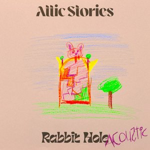 Rabbit Hole (Acoustic) [Explicit]