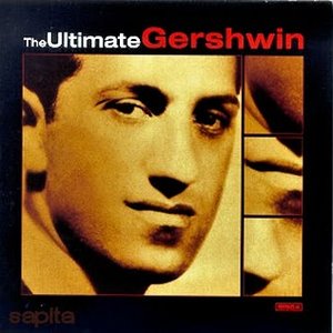 The Ultimate Gershwin