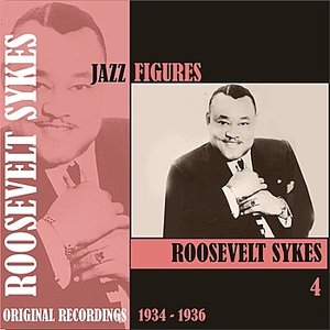 Jazz Figures / Roosevelt Sykes, (1934 - 1936), Volume 4