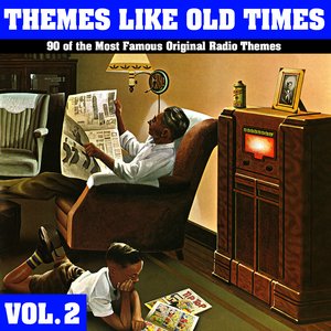 Themes Like Old Times - 90 Of The Most Famous Original Radio Themes, Vol. 2