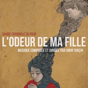 L'odeur De Ma Fille (Bande Originale Du Film)