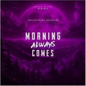 Morning Always Comes