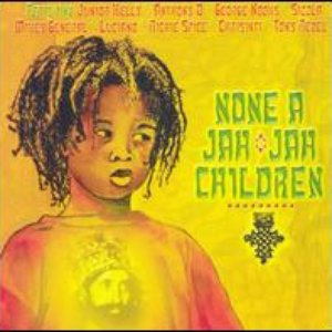 None A Jah Jah Children