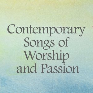 Contemporary Songs of Worship and Passion