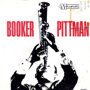 Booker Pittman + Sax Soprano = Sucesso