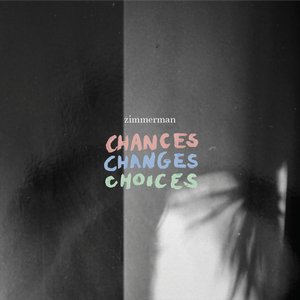 Chances Changes Choices