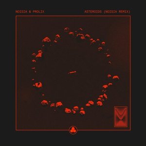 Asteroids (Noisia Remix)