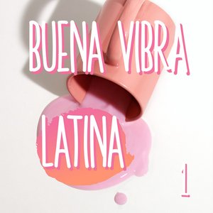 Buena Vibra Latina Vol. 1