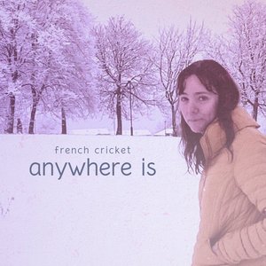 Anywhere Is