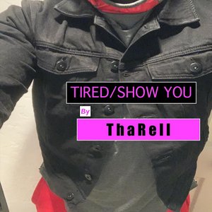 Tired (Show You)