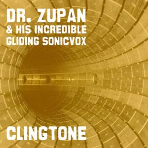 Dr Zupan & His Incredible Gliding Sonicvox