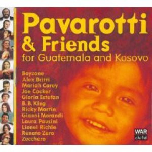 Pavarotti & Friends (For Guatemala and Kosovo)