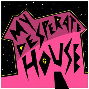 My Desperate House - Single