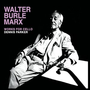 Walter Burle Marx: Works for Cello