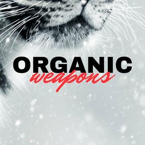 Organic Weapons