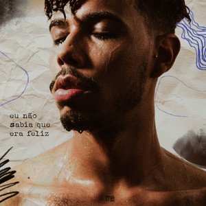 Eu Não Sabia Que Era Feliz - Single