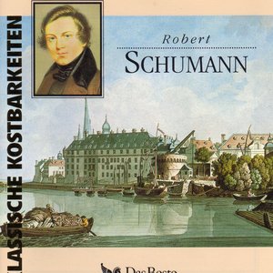 Klassische Kostbarkeiten: Robert Schumann