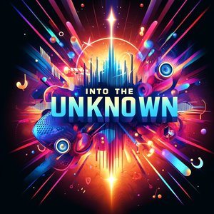 Into the Unknown