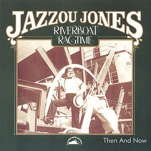 Riverboat Ragtime - Then & Now