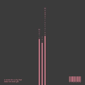 Music for Megastructures