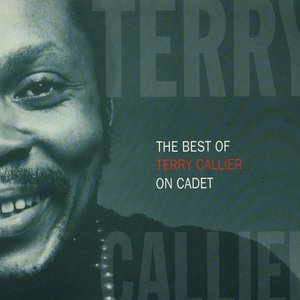The Best Of Terry Callier On Cadet