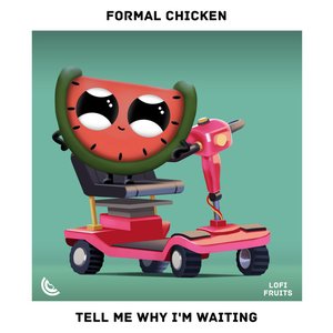 Tell Me Why I'm Waiting