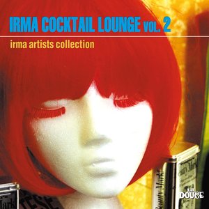 Irma Cocktail Lounge, Vol. 2