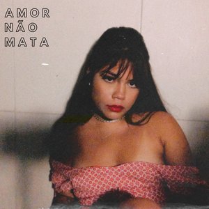 Amor Não Mata - Single