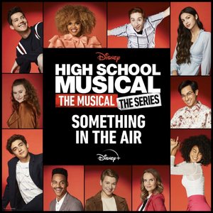 Something in the Air [From "High School Musical: The Musical: The Series (Season 2)"]