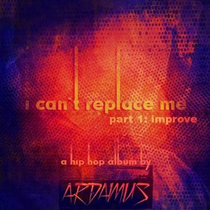 I Can't Replace Me, Pt. 1: Improve