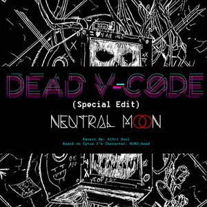 Dead V-Code (Special Edit)